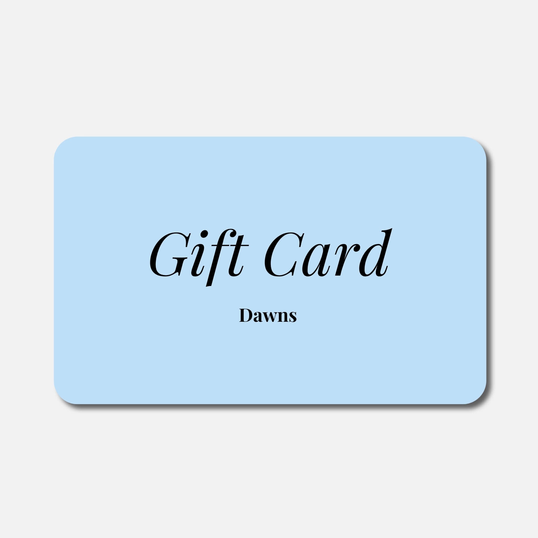 Dawns Digital Gift Card